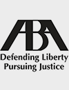 American Bar Association: Defending Liberty. Pursuing Justice.